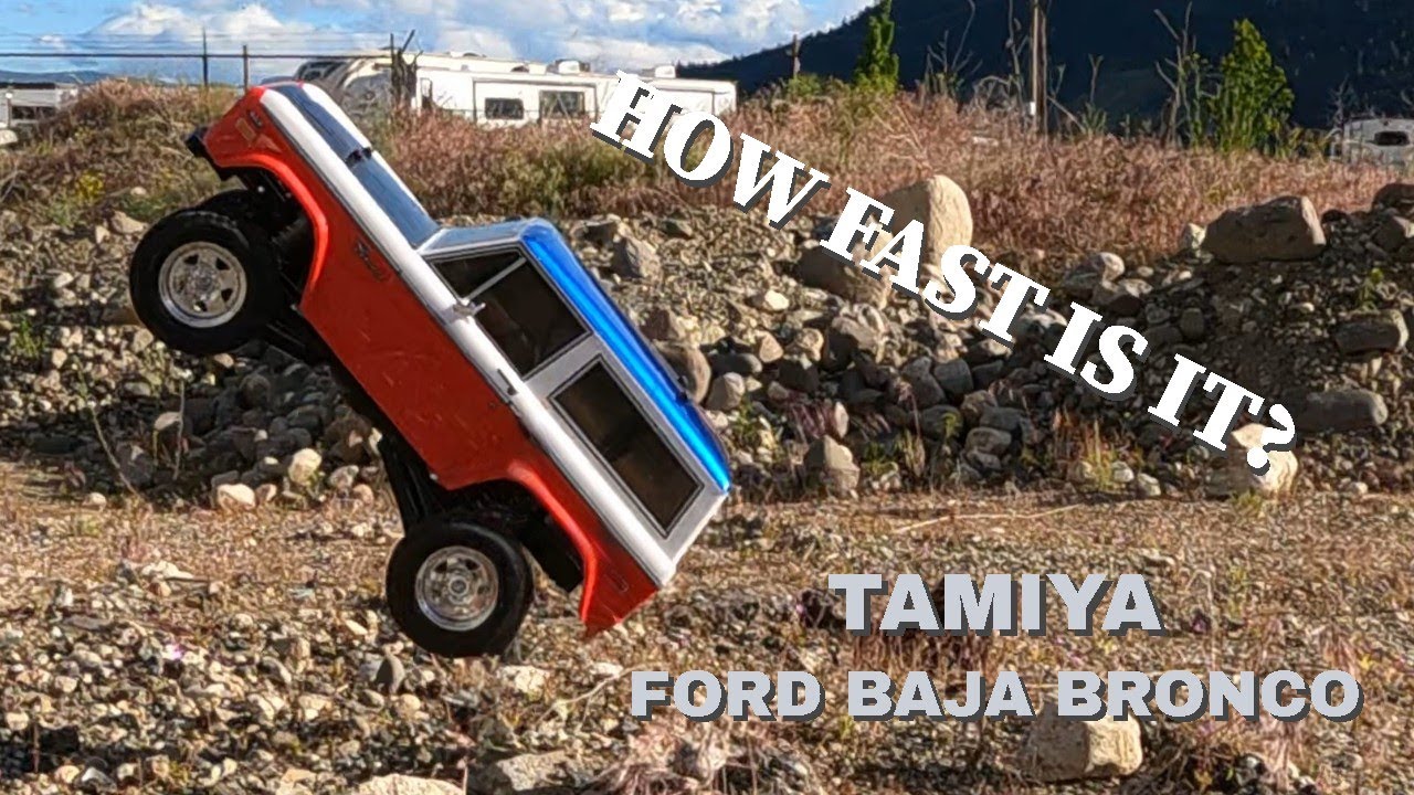 TAMIYA FORD BAJA BRONCO..... How fast is it?
