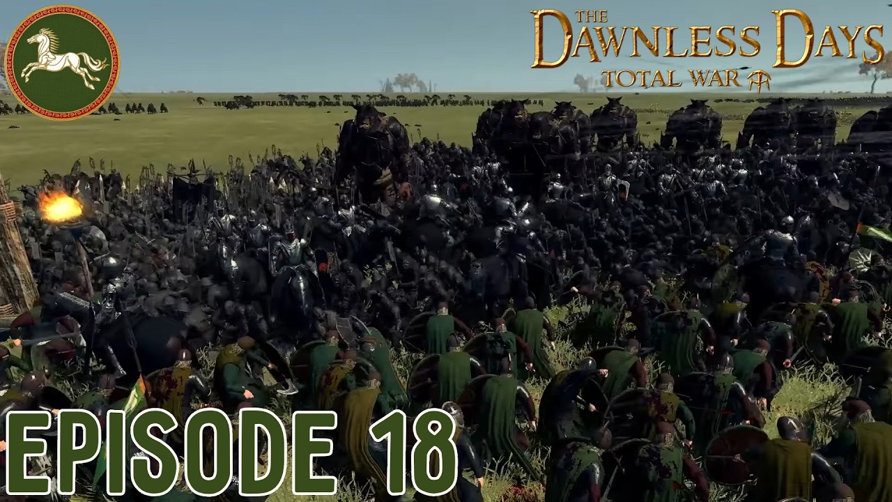 Hold The Fort! Ep 18 Rohan Campaign The Dawnless Days Total War (Very Hard)