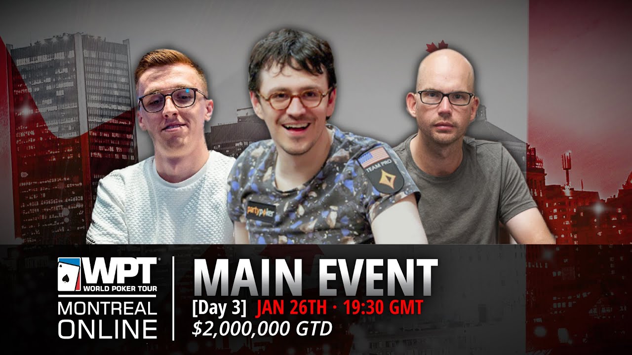 LIVE: $2,000,000 Gtd Main Event Day 3 | WPT Montreal | partypoker
