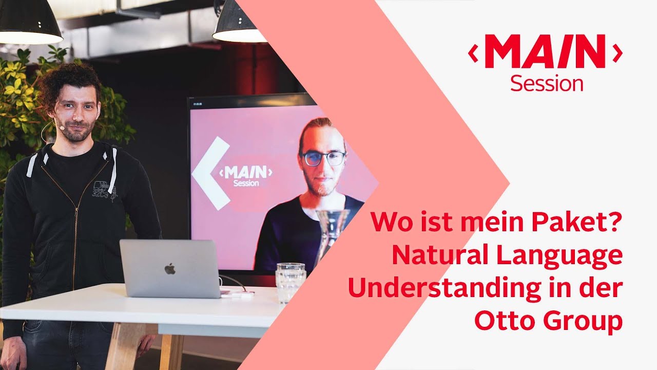Wo ist mein Paket? Natural Language Understanding in der Otto Group | MAIN Session &ndash; OTTO