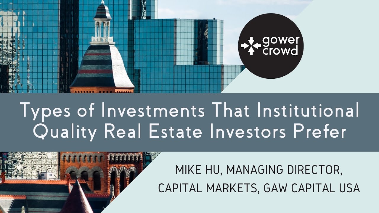 Types of Investments that Institutional Quality Real Estate Investors Prefer