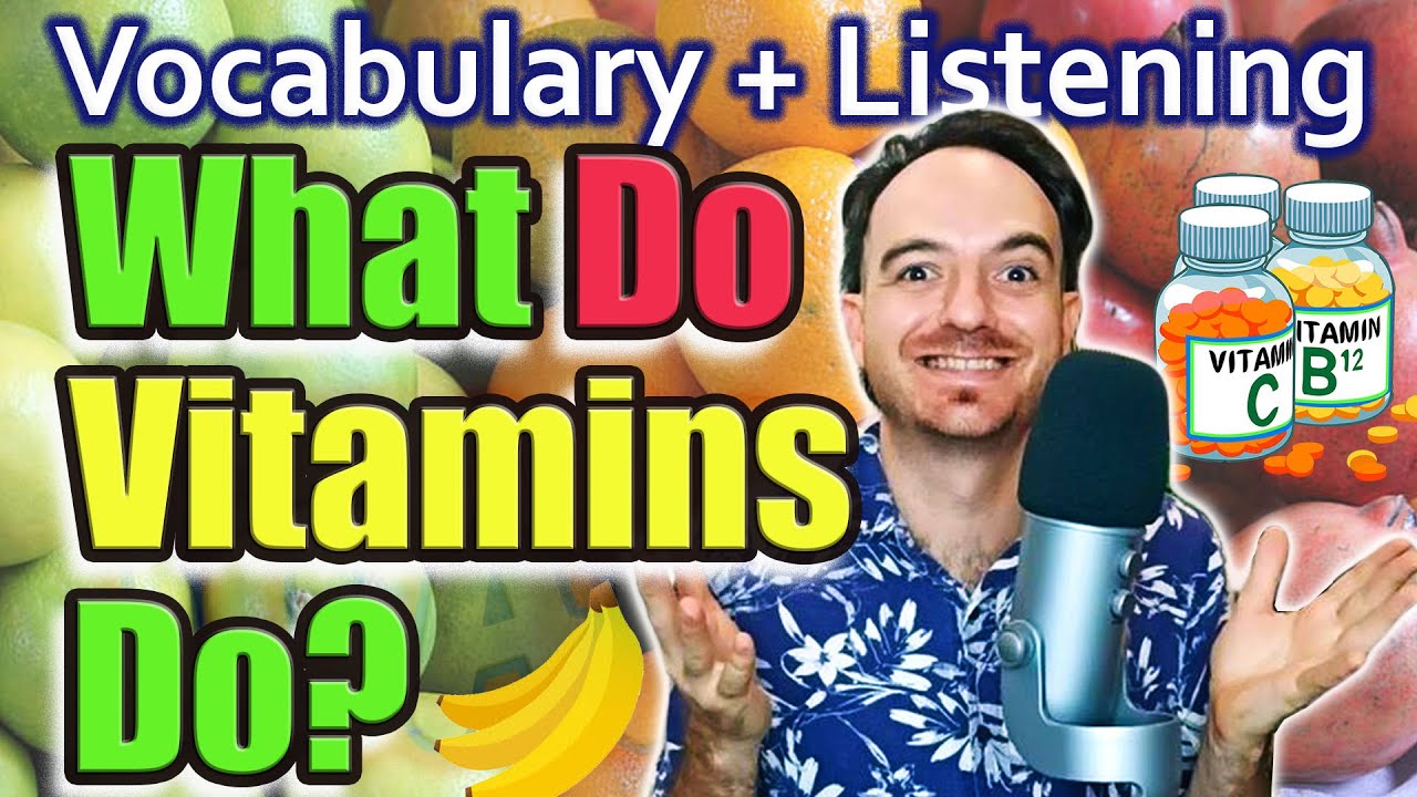B2 English Vocabulary 🍊 What Do Vitamins Really Do? Body & Nutrition