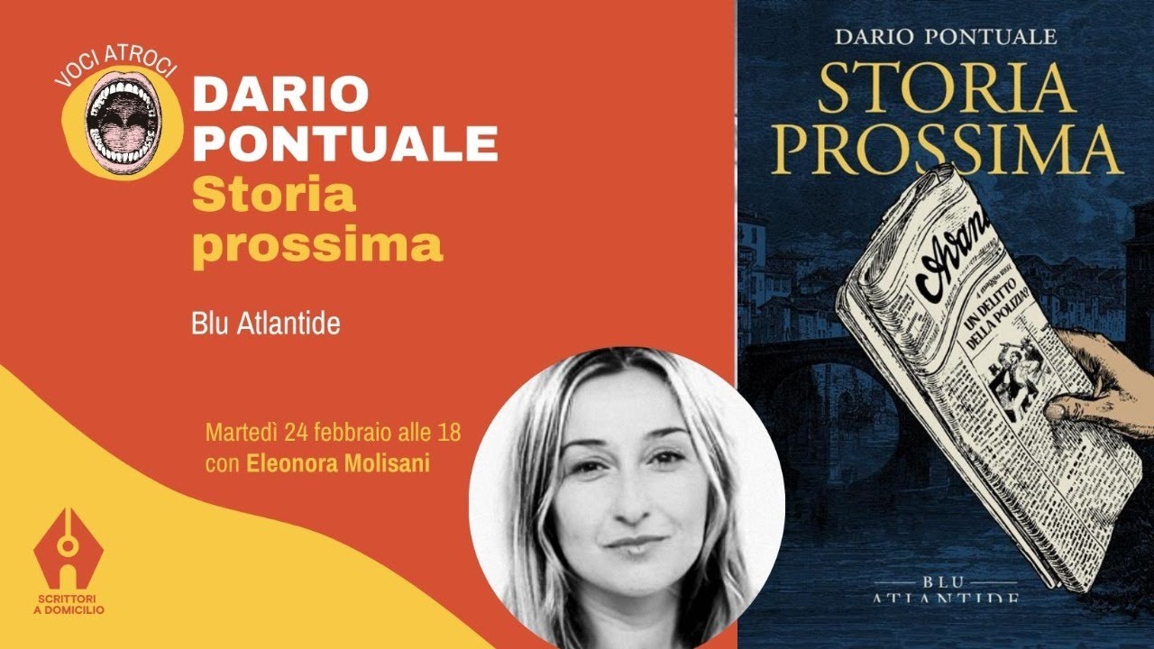 VOCI ATROCI, Dario Pontuale, Storia Prossima  (Atlantide) con Eleonora Molisani