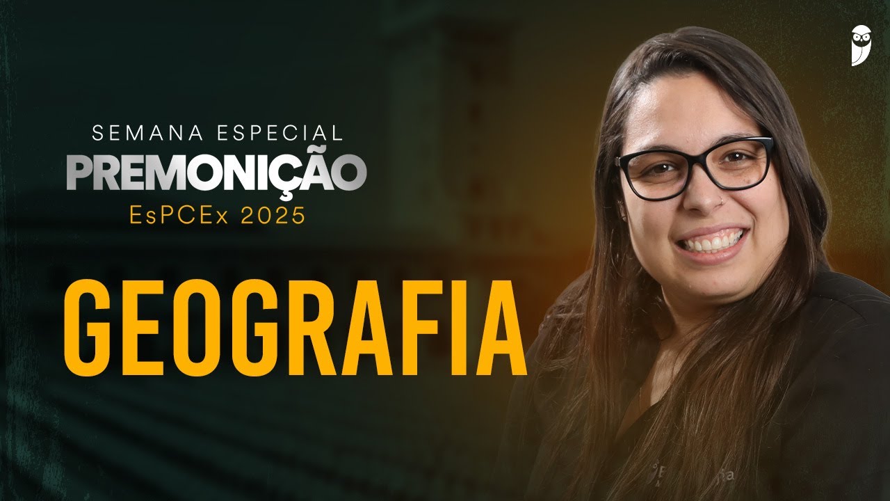 Premonição - Operação Campinas - EsPCEx 2025 - Geografia - Prof.ª Priscila Lima