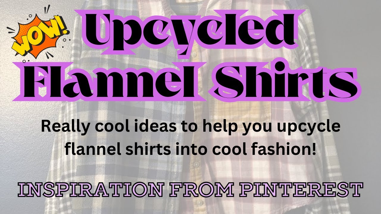 Upcycled Flannel Shirts