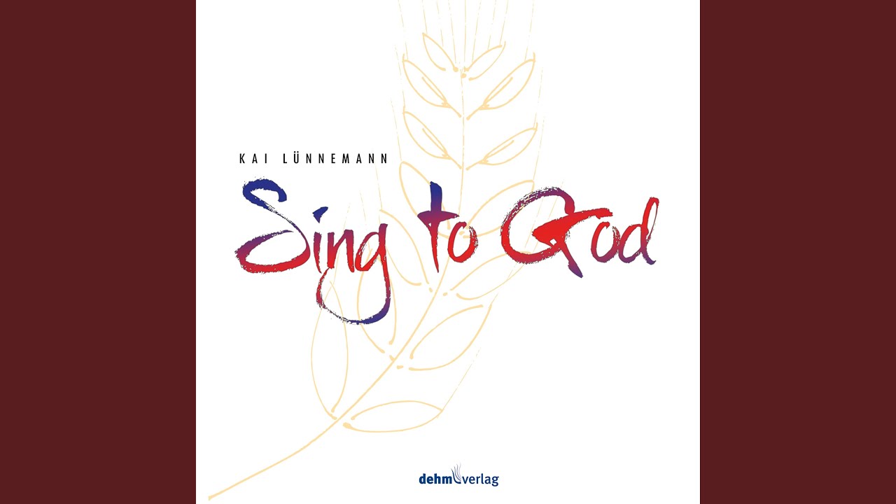 Sing to God