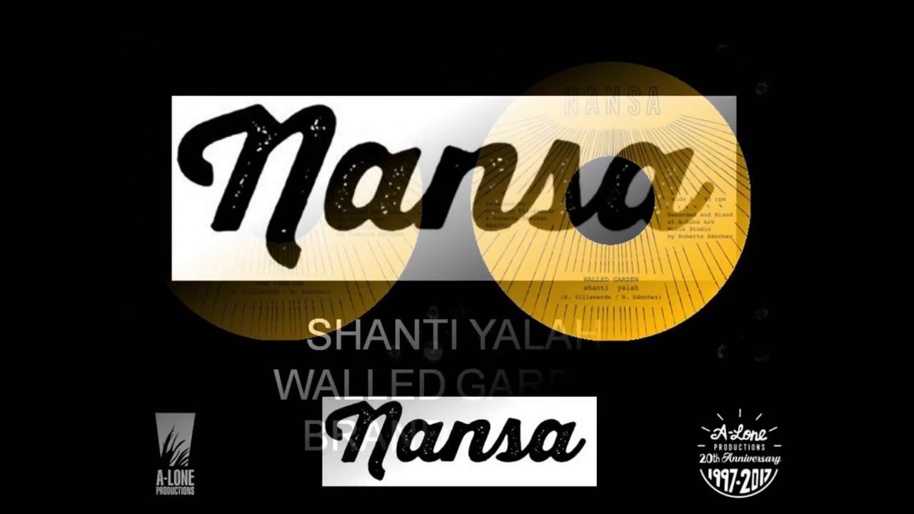 SHANTI YALAH - WALLED GARDEN (Nansa Records 7