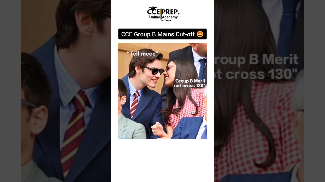 Your Score❓CCE Group B Mains Cut-off &bull; CCE Group B Merit #cce #viral #trending #shorts