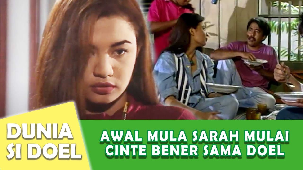 CINTE SARAH BERAWAL DARI TATAPAN MATA SI DOEL ! - DUNIA SI DOEL