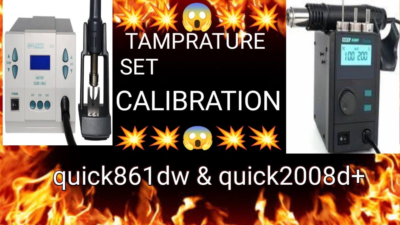 SMD QUICK 861 DW & QUICK 2008D+ CALIBRATION TAMPRATURE FIX