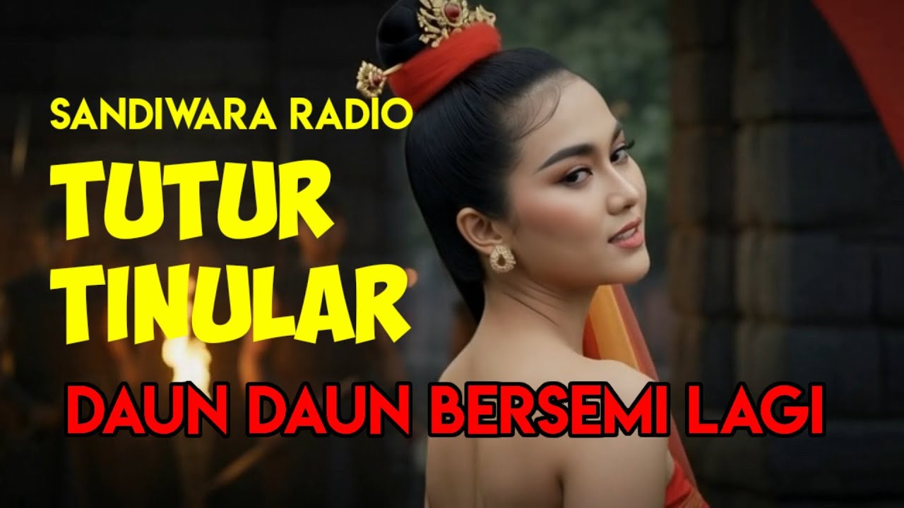 SANDIWARA RADIO TUTUR TINULAR ||  DAUN DAUN BERSEMI LAGI 