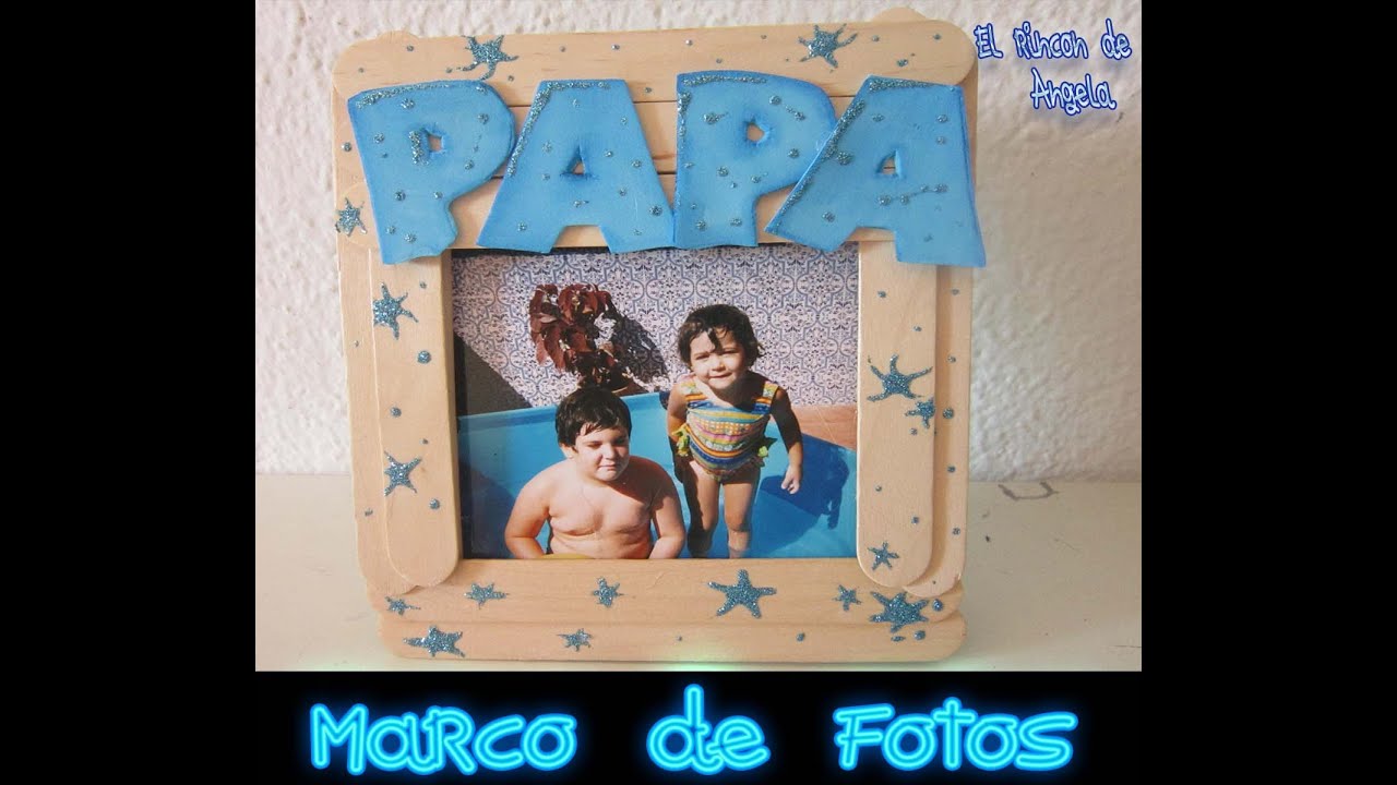 DIY Como hacer un marco fotos para regalar el dia del padre