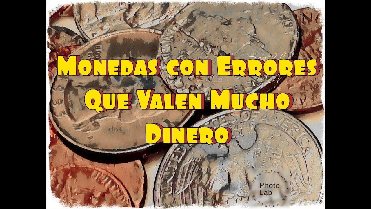 .(s) Monedas con Errores que Valen Mucho Dinero
