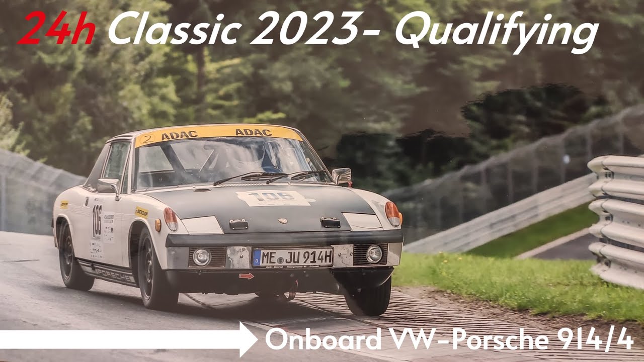 24h Nürburgring Classic Porsche 914/4 Onboard Qualy