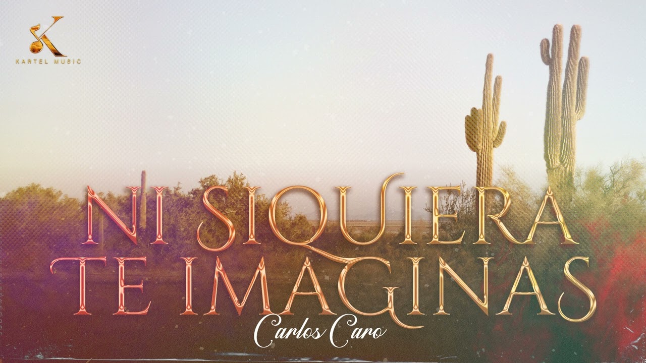 Carlos Caro - Ni Siquiera Te Imaginas [Audio Oficial]