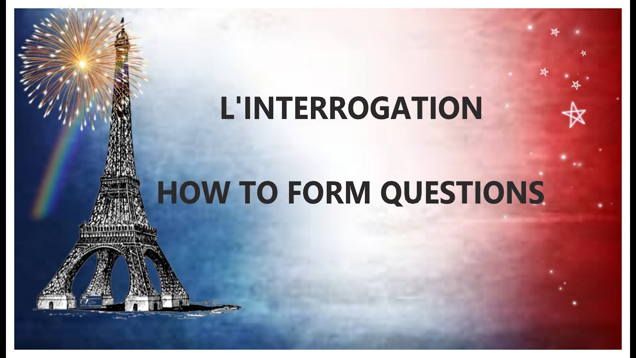L'INTERROGATION| How to form questions| Apprenons le francais| Let's learn French