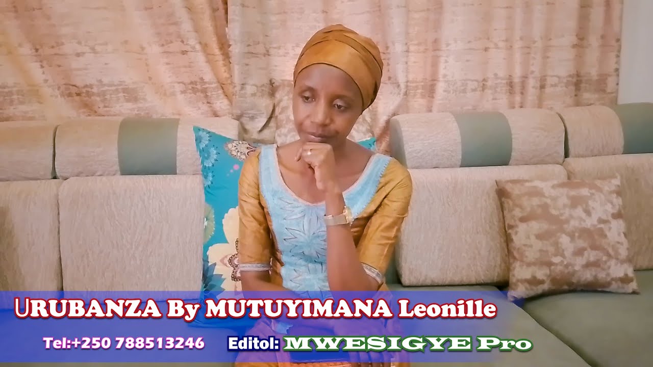 URUBANZA BY MUTUYIMANA Leonille+250788513246
