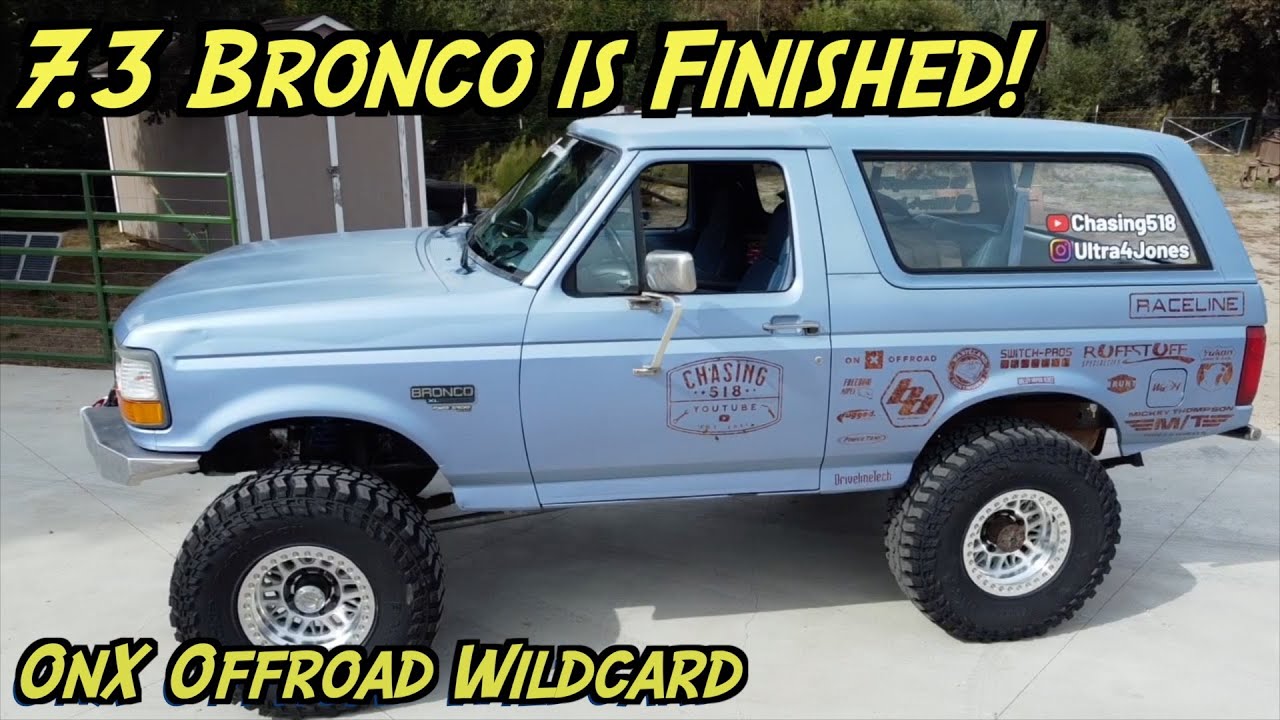 OnX OffRoad Build Challenge Wildcard is DONE!  7.3 Bronco gets finished just in time!