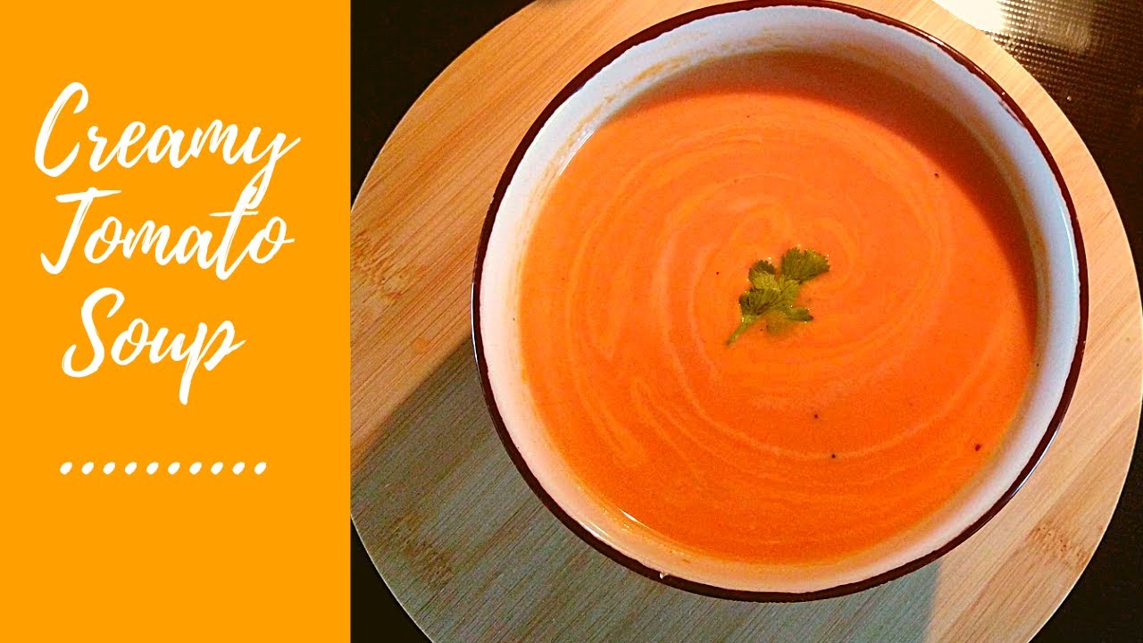 Creamy Tomato soup | Restaurant Style Tomato soup | टमाटर का सूप | Easy Tomato Soup | 4k