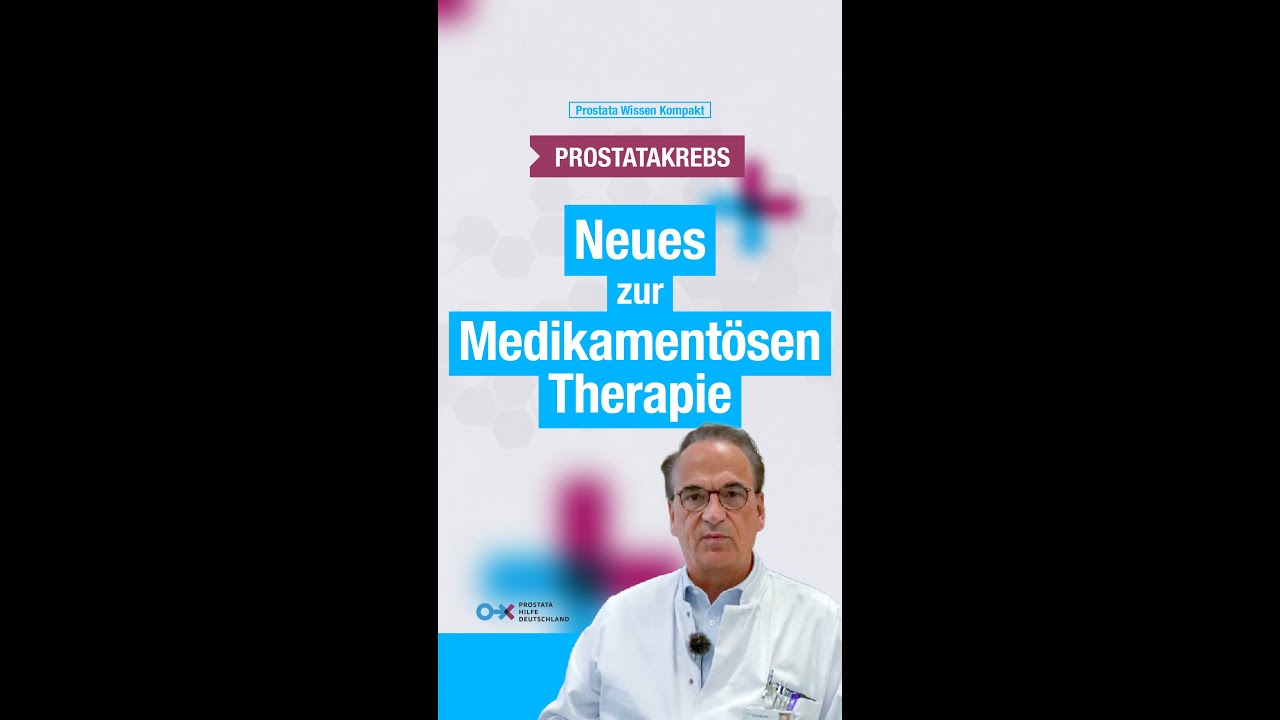 Prostata Wissen Kompakt: Was gibt es Neues zur Medikamentösen Therapie bei Prostatakrebs?