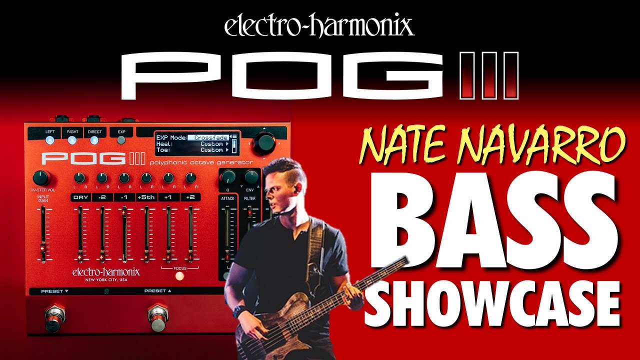 Презентация Electro-Harmonix POG3 Bass с Нейтом Наварро