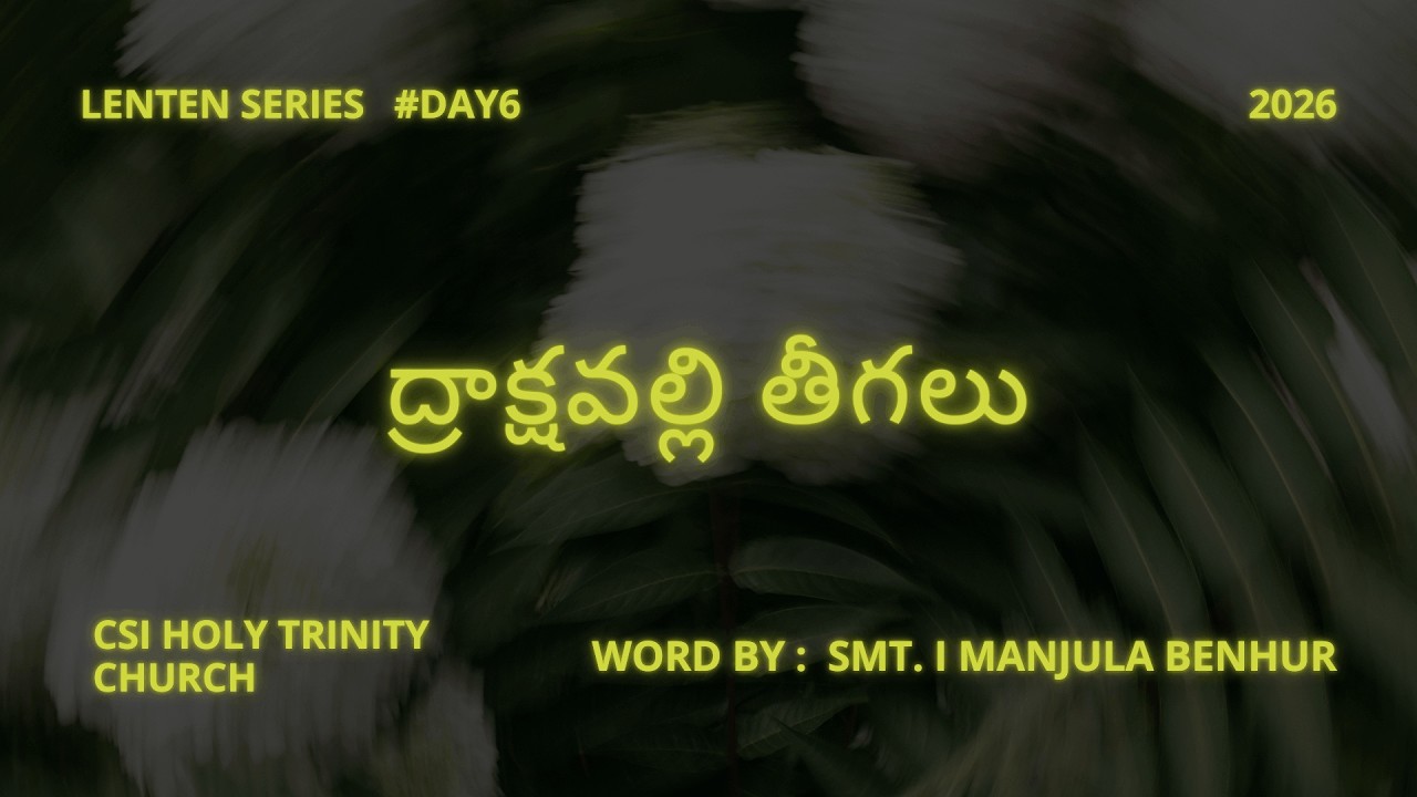 Day 6 of Lent | CSI HTC ATP | 24.02.26