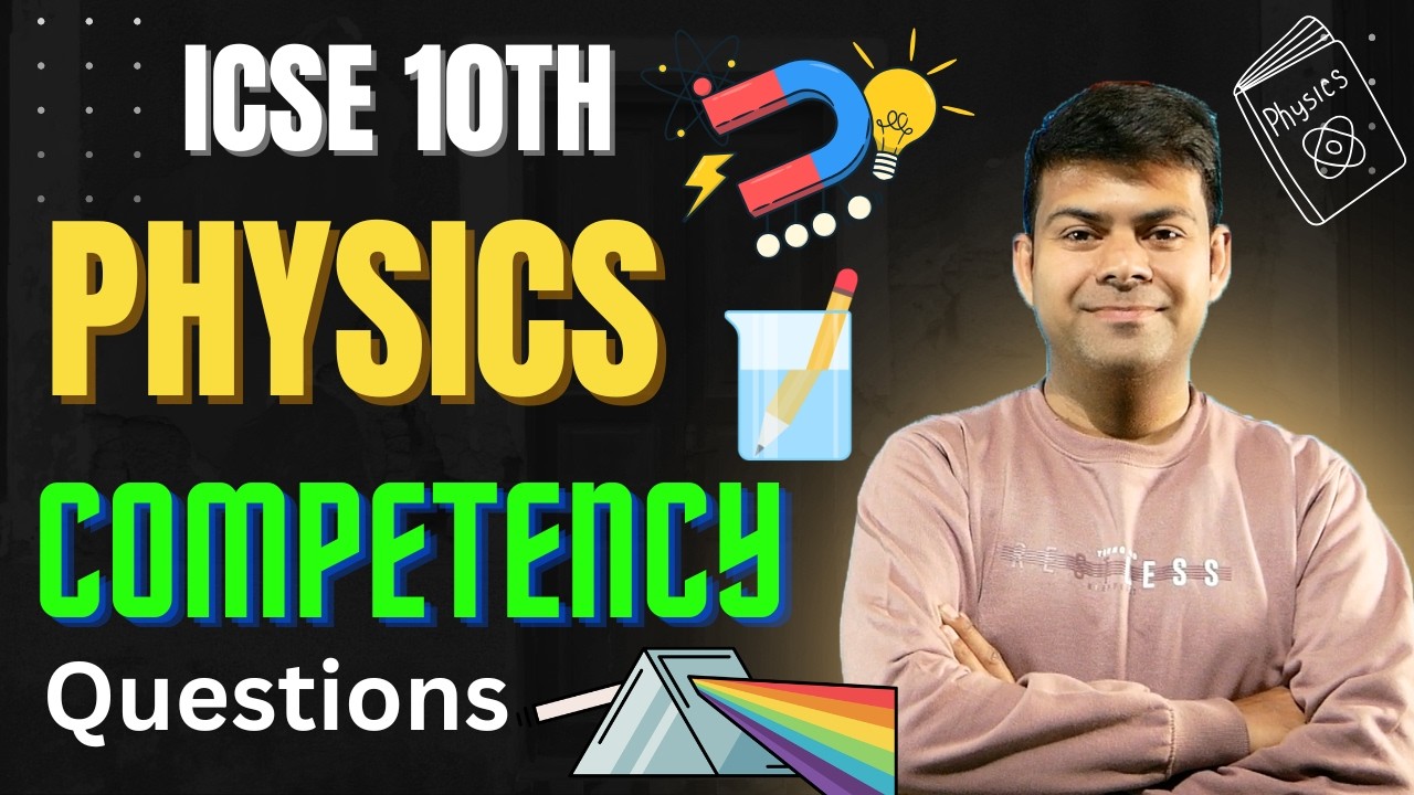 ICSE Class 10 Physics 2026 | Competency Based Questions Practice