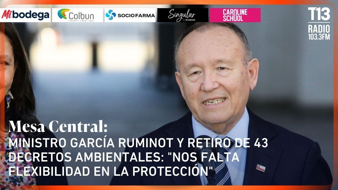 Ministro García Ruminot y retiro de 43 decretos ambientales: 
