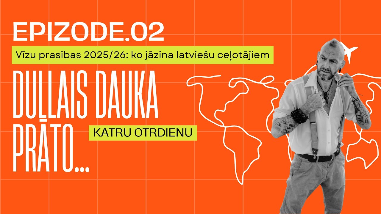 Epizode 2.  par vīzu prasības 2025. un 2026. gadā