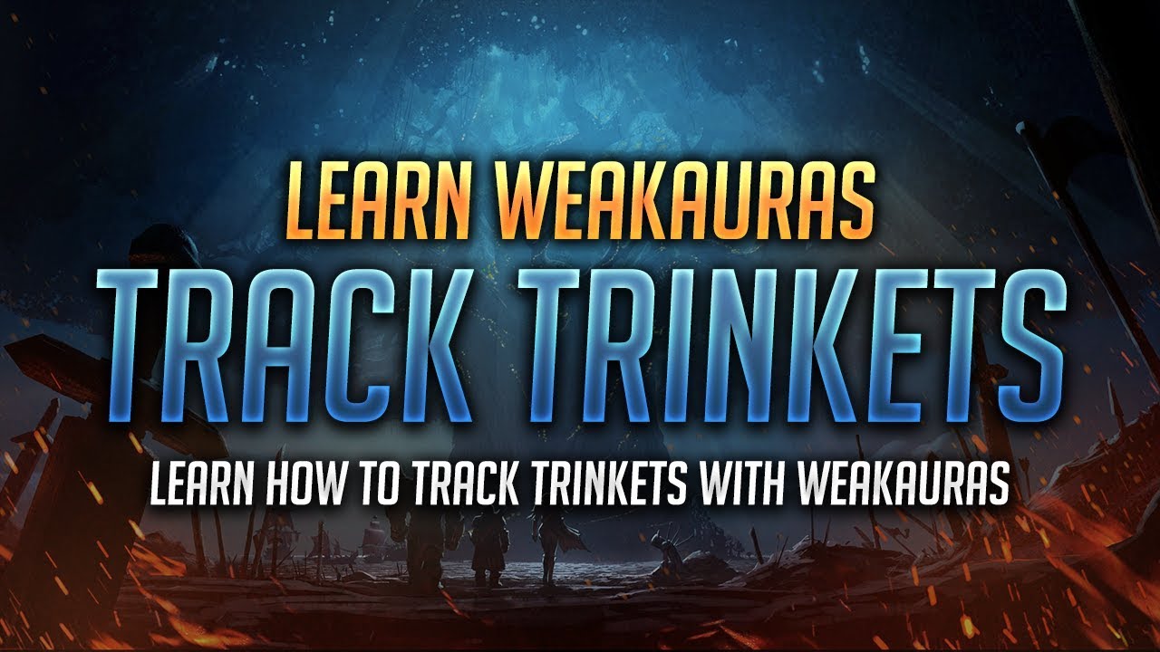 Learn WeakAuras - How to Track Trinkets with WeakAuras - World of Warcraft: Battle for Azeroth
