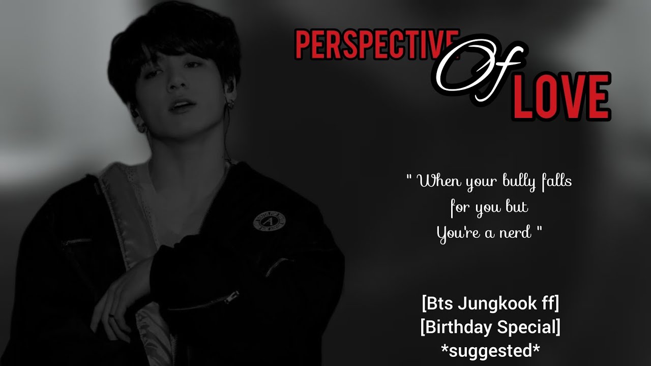 Bts Jungkook ff🔞*oneshot* ||Perspective of Love|| 