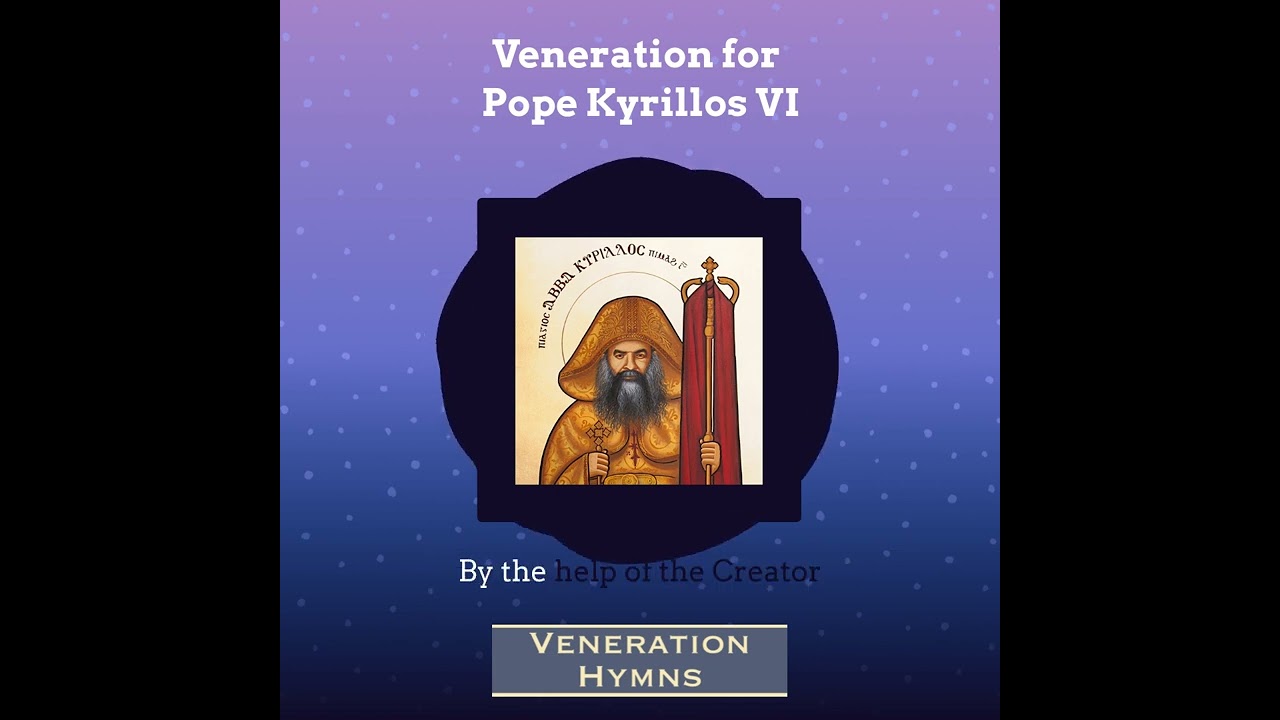 Pope Kyrillos VI Veneration