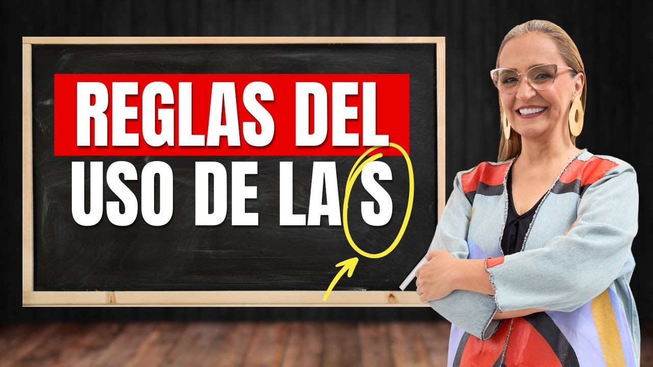 Normas para el uso de la S con Ejemplos