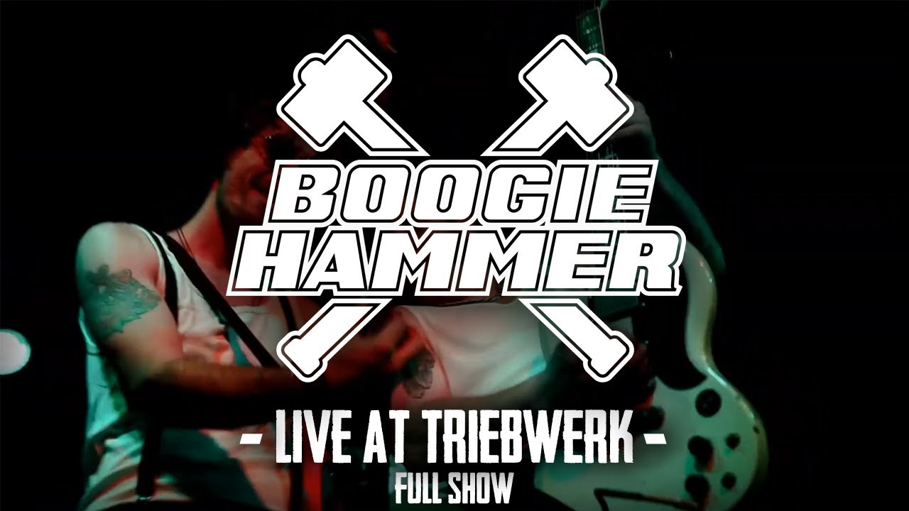 Boogie Hammer - Live At Triebwerk (Full Show)