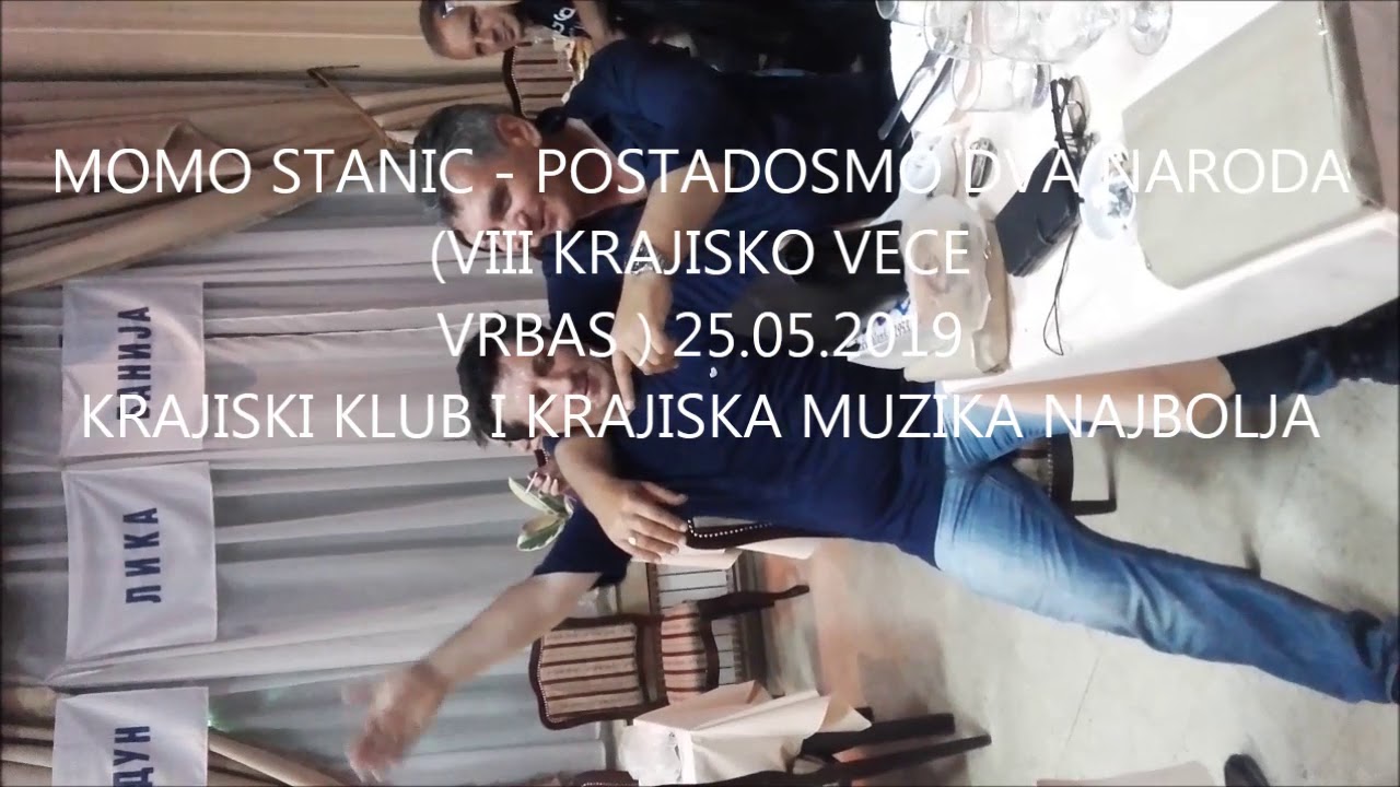 MOMO STANIC   POSTADOSMO DVA NARODA  (VIII KRAJISKO VECE VRBAS ) 25.05.2019