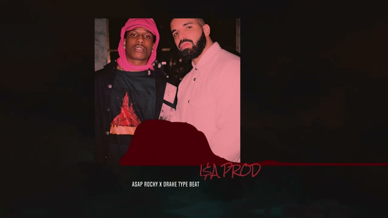 [FREE] ASAP ROCKY X DRAKE TYPE BEAT - 