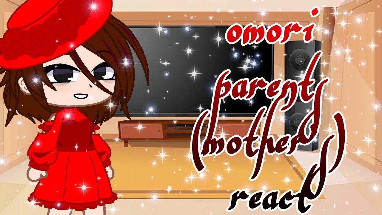 omori mother's react to their child's memes