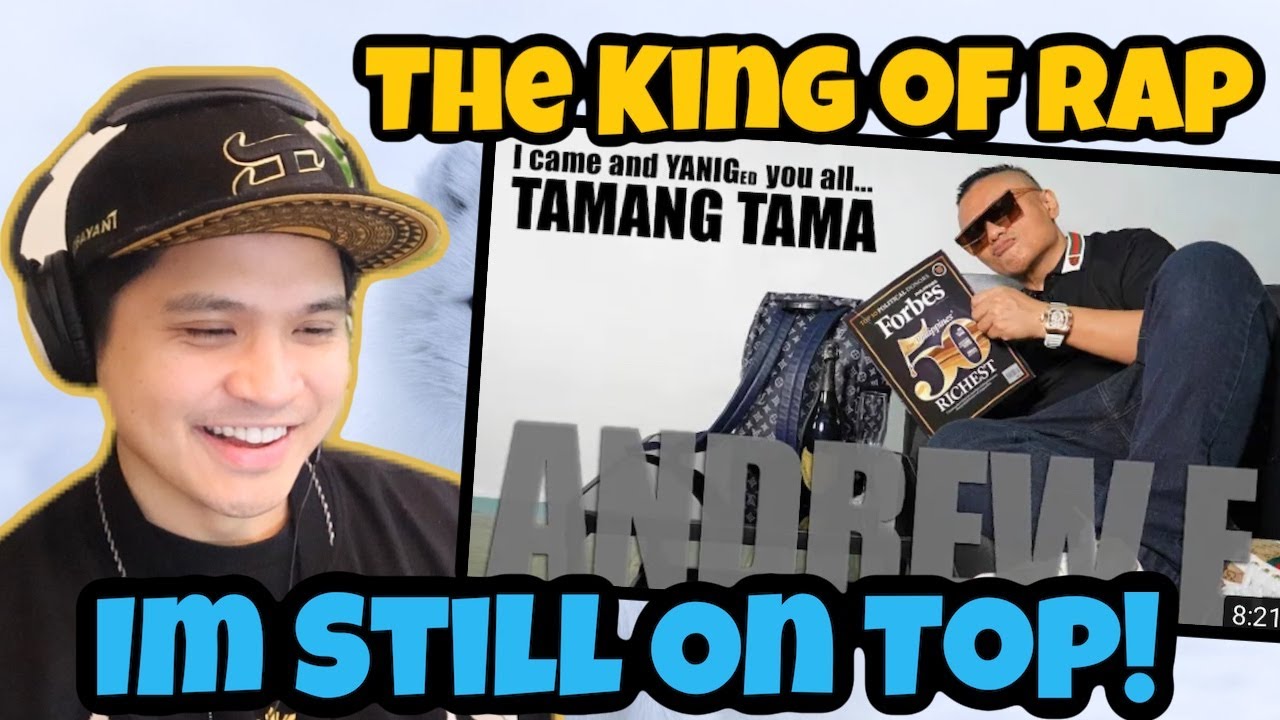 ANDREW E -  TAMANG TAMA | The KING of RAP is BACK!!   REACTION