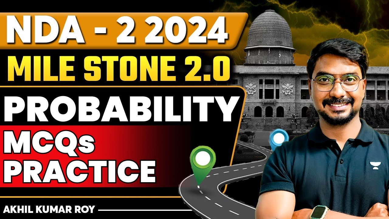 Probability MCQs Practice | Maths | Milestone 2.0 | Crack NDA-2 2024 | Akhil Roy