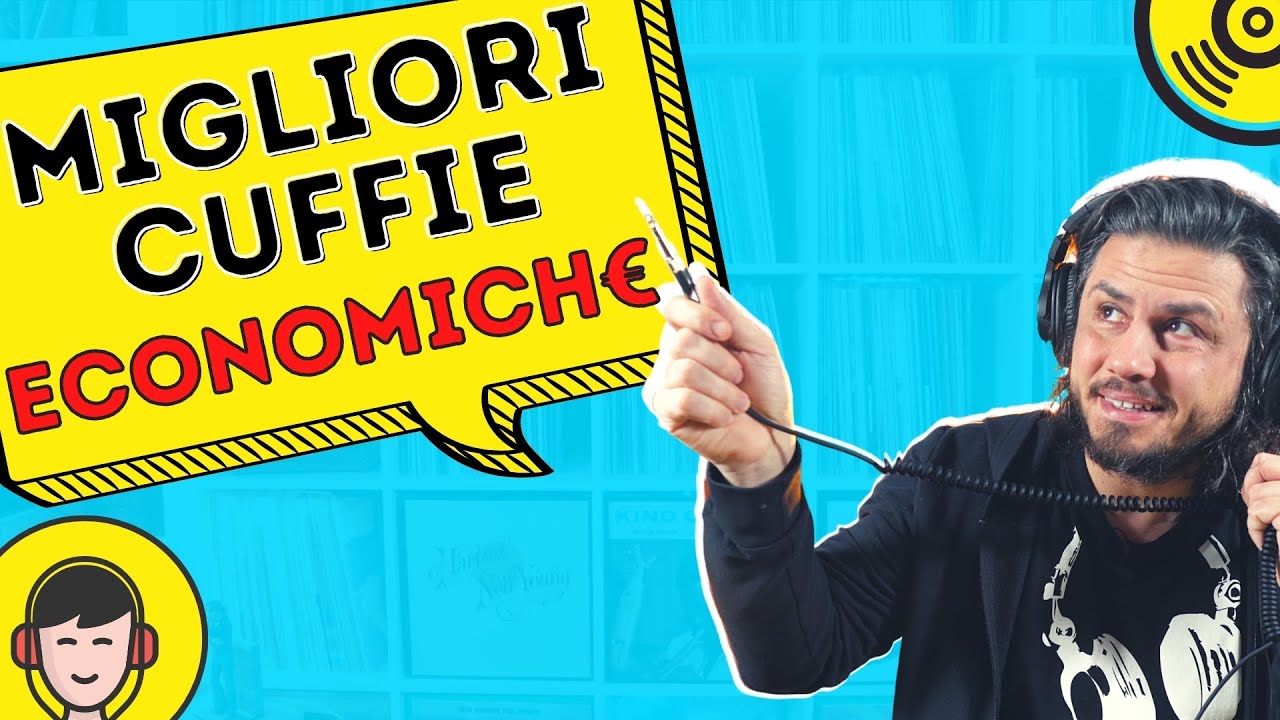 LE  MIGLIORI CUFFIE SOTTO I 100€