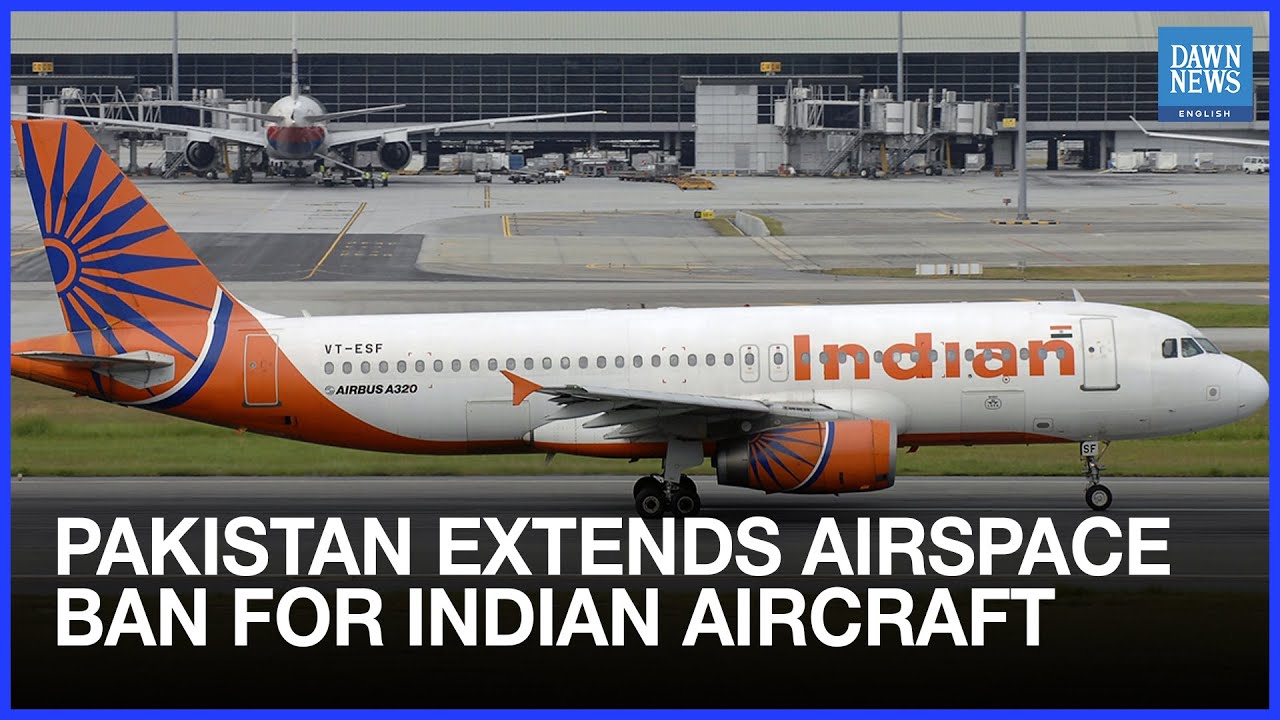 Pakistan Extends Airspace Ban For Indian Aircraft Till Jan 23 | Dawn News English