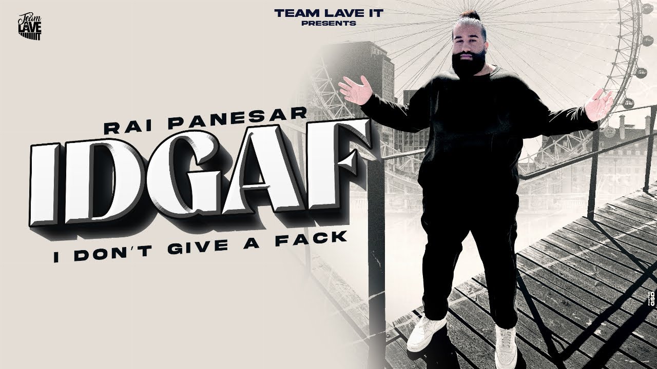 Rai Panesar - I Don't Give A Fack (IDGAF) || (Prod. By JS Productions) ||
