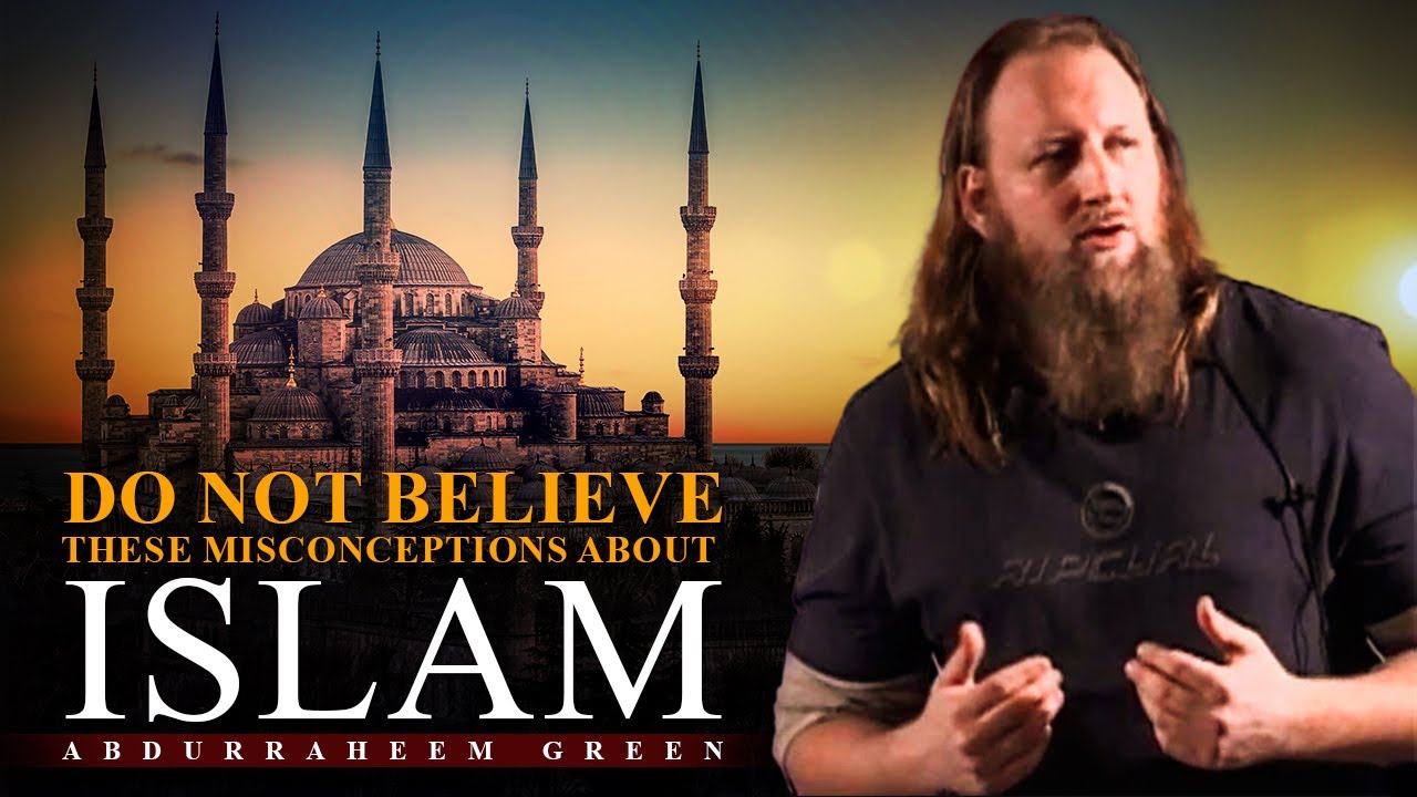 DO NOT Believe These Misconceptions About Islam || Abdur-Raheem Green