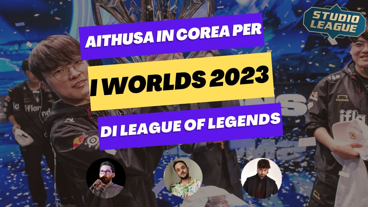 AITHUSA IN COREA PER I WORLDS 2023 - STUDIO LEAGUE