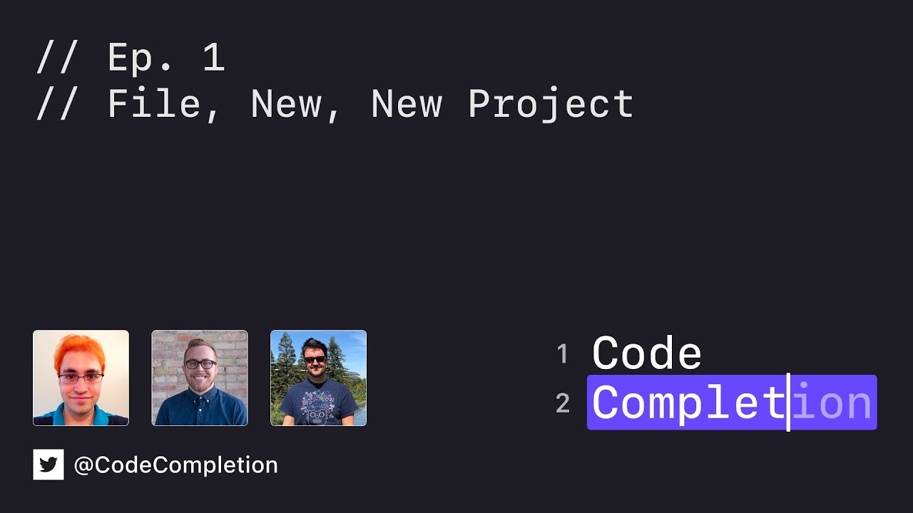 Code Completion Episode 1: File, New, New Project...