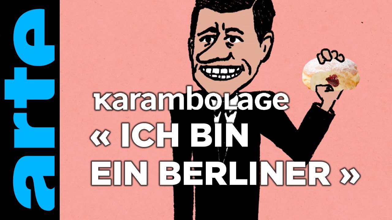 « Ich bin ein Berliner » - Karambolage - ARTE