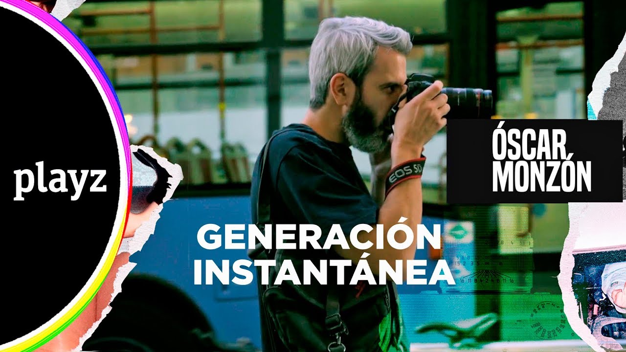Generación Instantánea - Óscar Monzón: La realidad al límite - Capítulo 3 | Playz