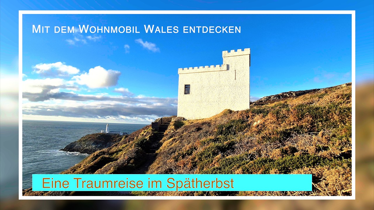 Mit dem Wohnmobil Wales entdecken - eine traumhafte Reise im Spätherbst