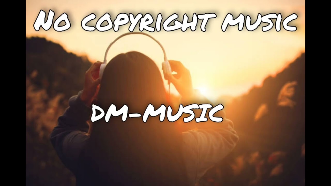 No copyright music-9||DM-Music