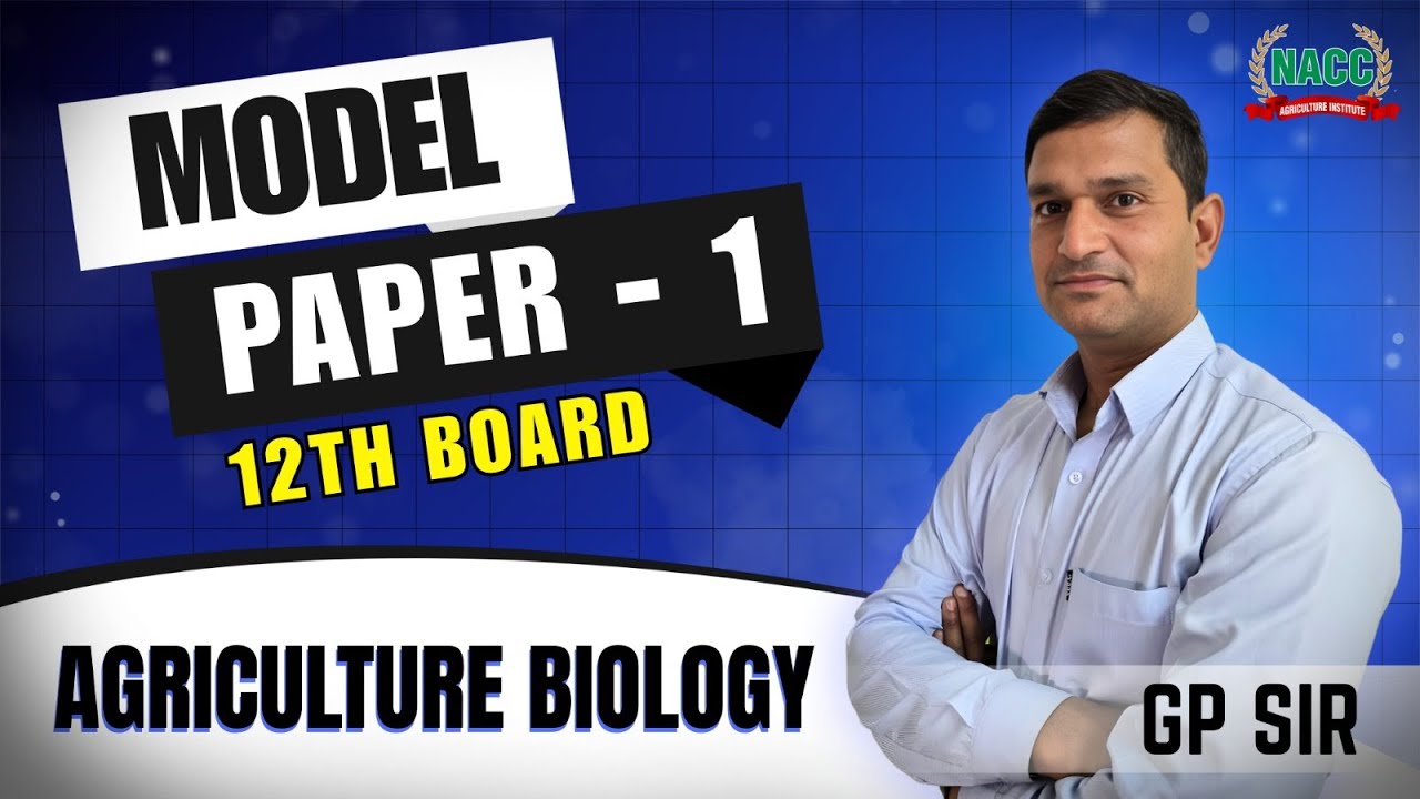 12th Board Agriculture Biology | Model Paper – 1 | GP Sir